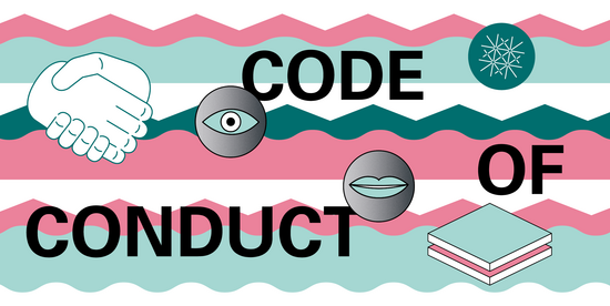 Code of Conduct Campaign Graphic, composed of the words code of conduct and some eyes, shaking hands, a mouth in front of red and green stripes.