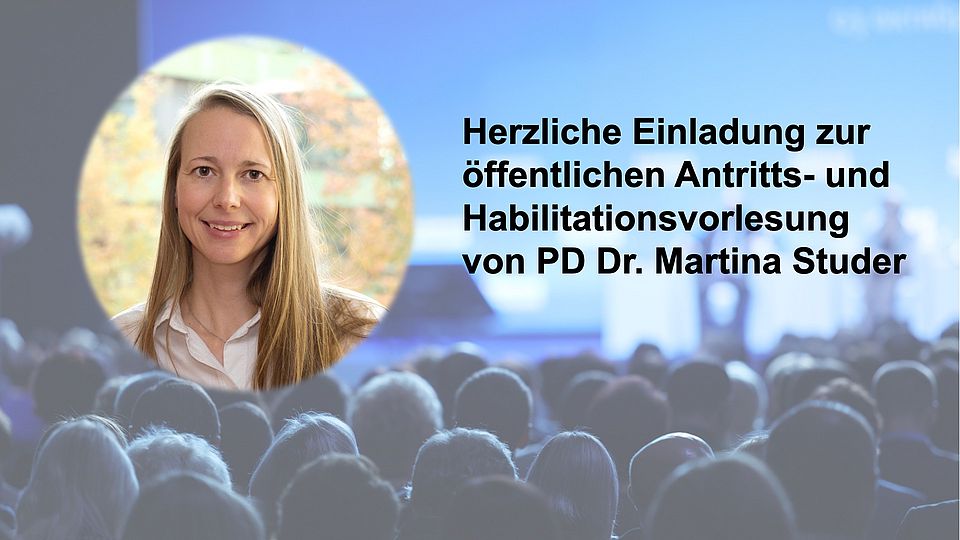Antrittsvorlesung PD Dr. Martina Studer